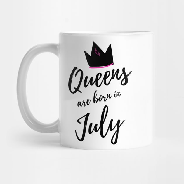 Queens are Born in July. Happy Birthday! by That Cheeky Tee